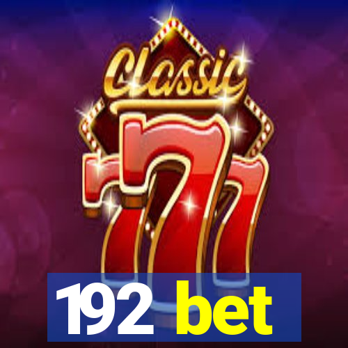 192 bet